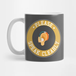 Hearing impaired please speak clearly Mug